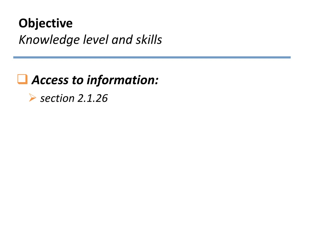 objective knowledge level and skills