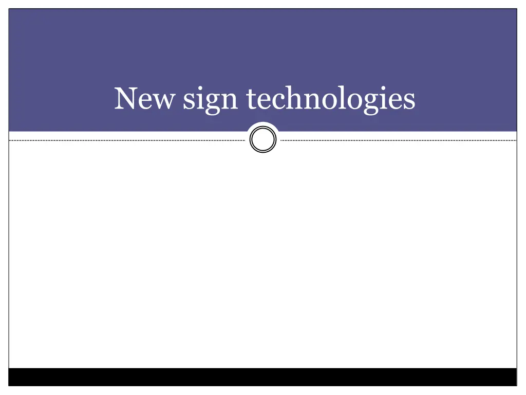 new sign technologies