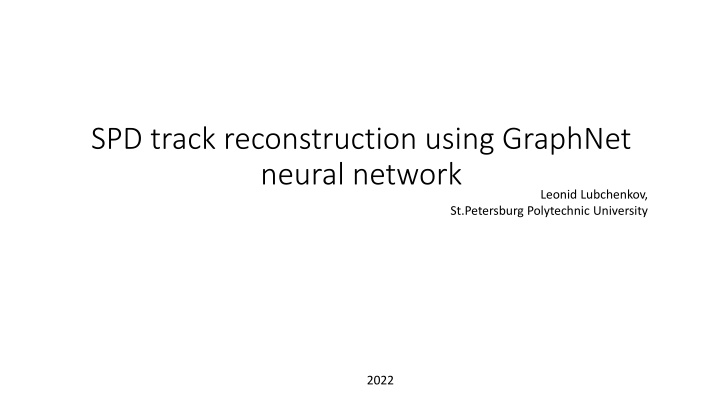 spd track reconstruction using graphnet neural