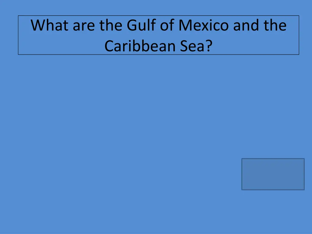 what are the gulf of mexico and the caribbean sea