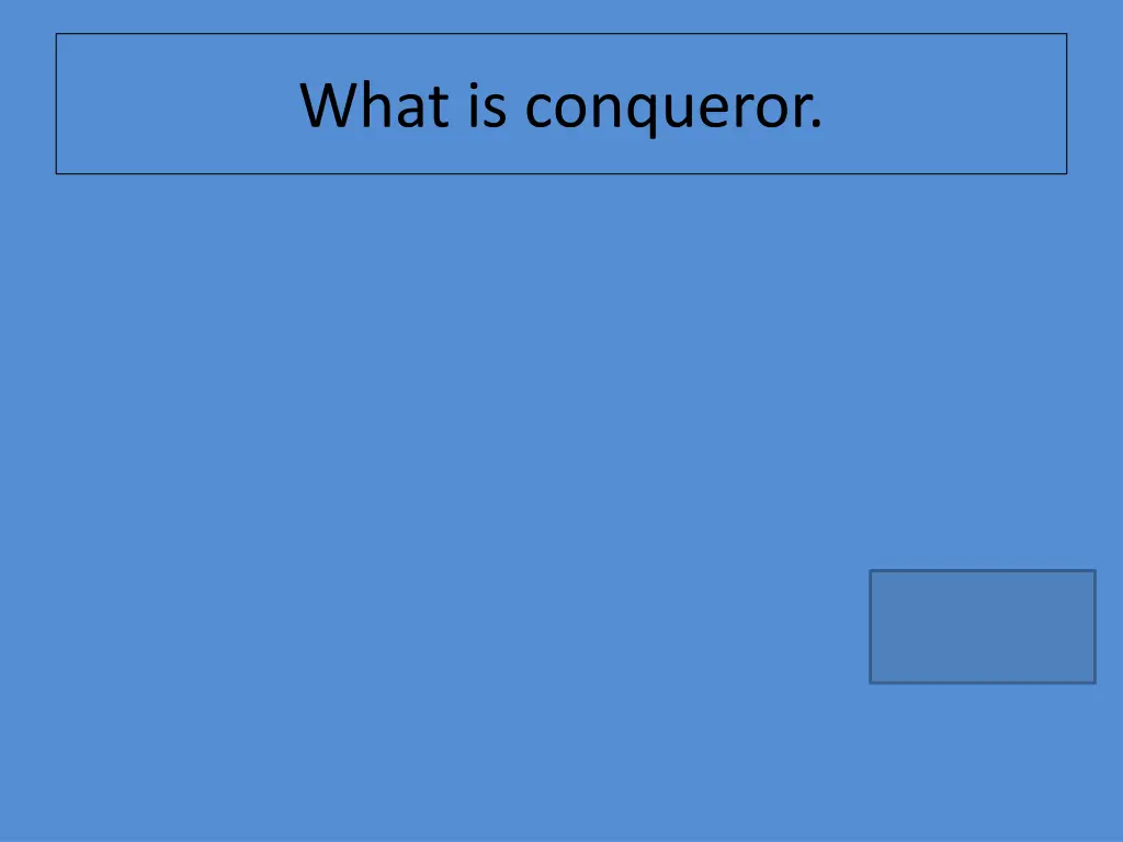 what is conqueror