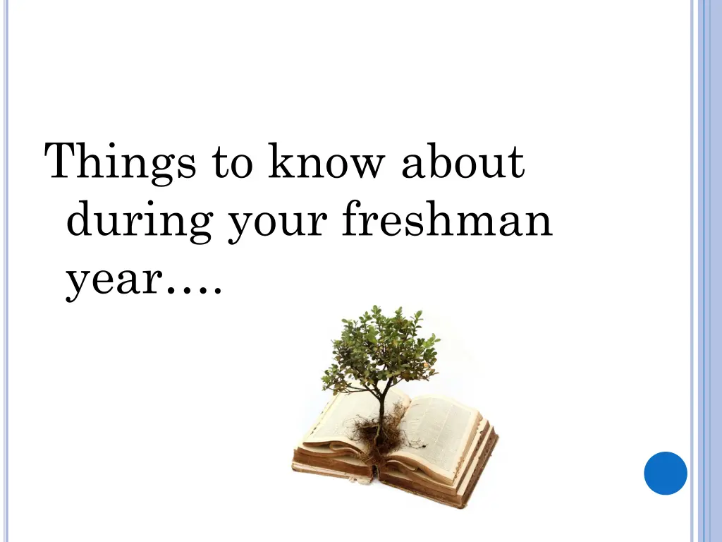 things to know about during your freshman year