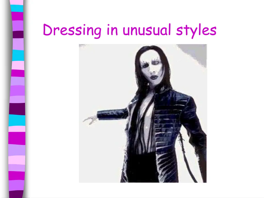 dressing in unusual styles