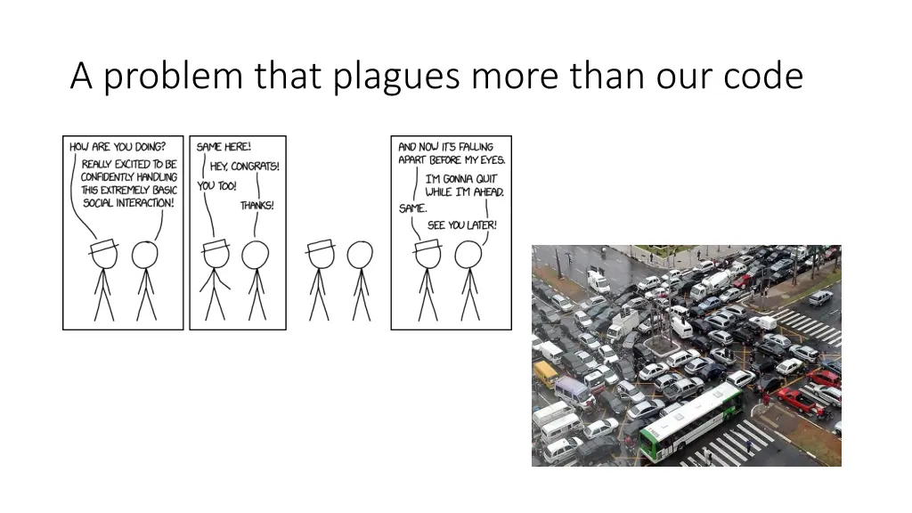 a problem that plagues more than our code