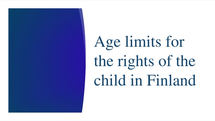 age limits for the rights of the child in finland