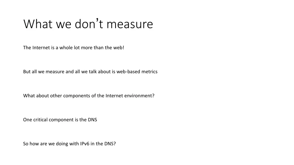 what we don t measure
