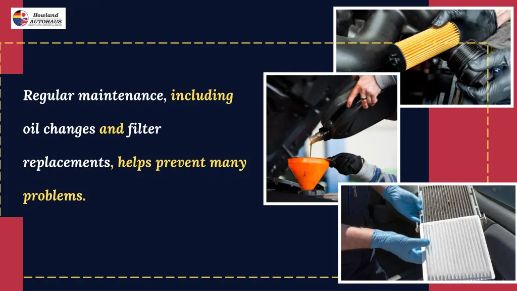 regular maintenance including