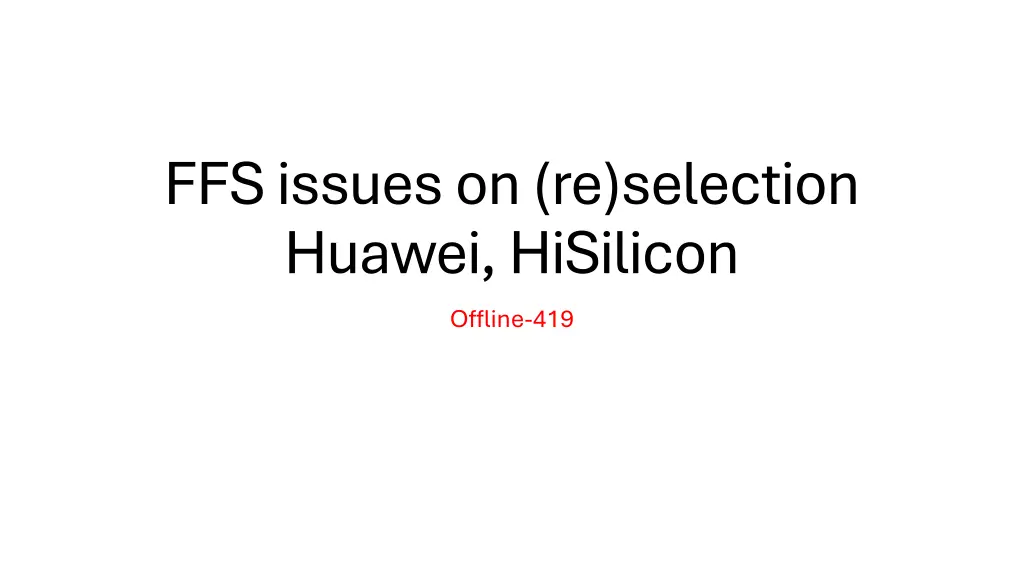 ffs issues on re selection huawei hisilicon