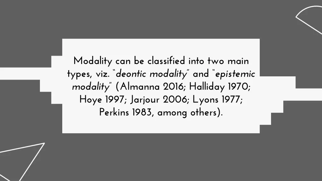 modality can be classified into two main types