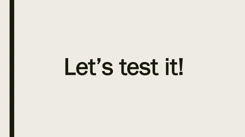 let s test it let s test it