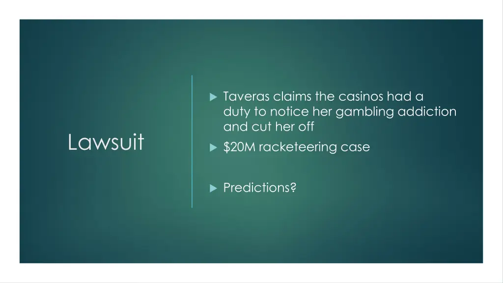taveras claims the casinos had a duty to notice