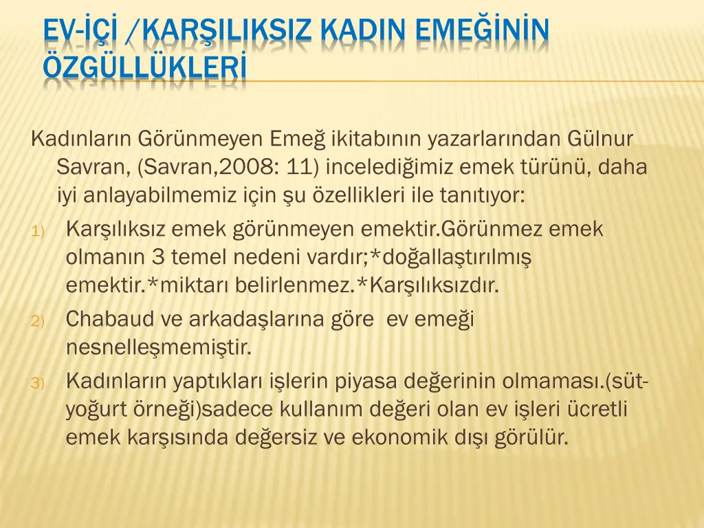 ev kar iliksiz kadin eme n n zg ll kler
