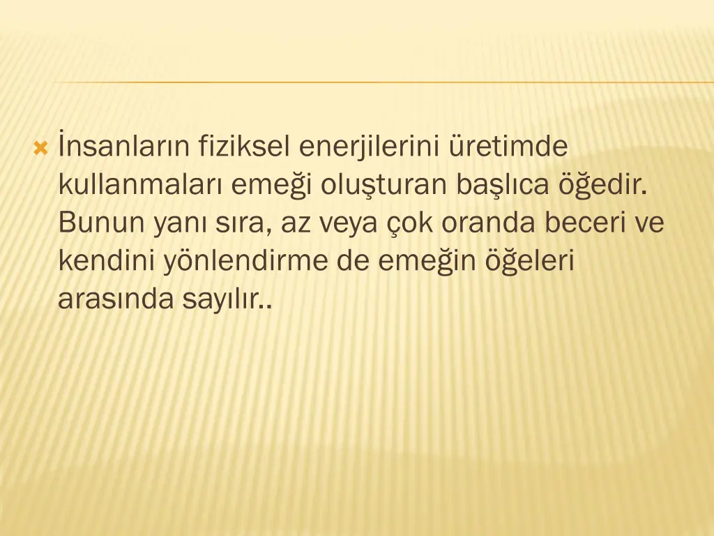 nsanlar n fiziksel enerjilerini retimde