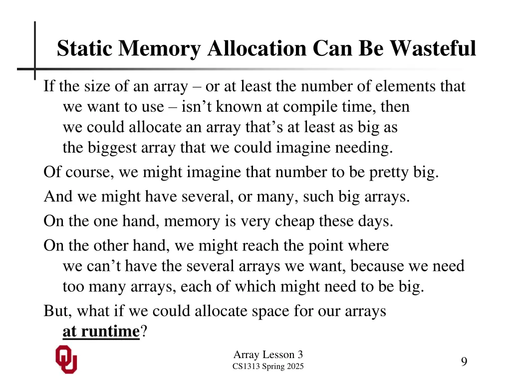 static memory allocation can be wasteful