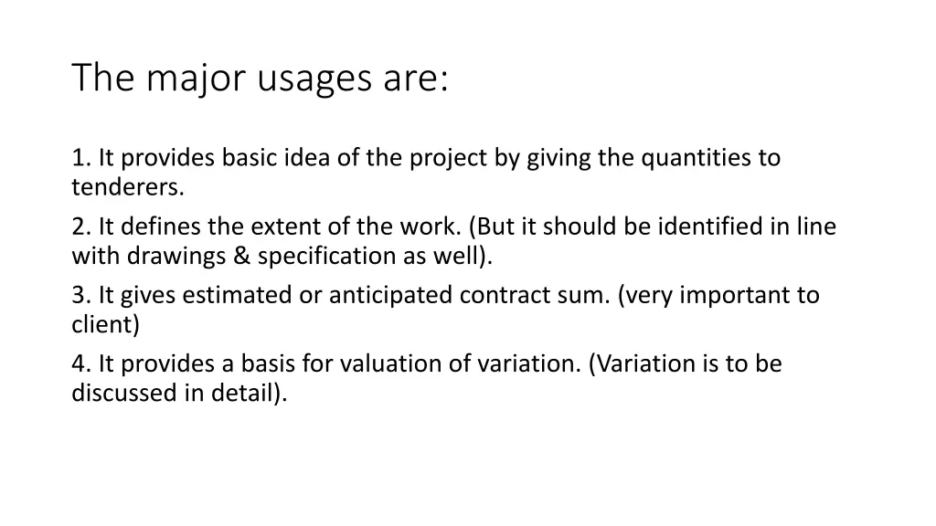 the major usages are