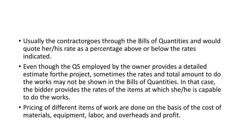 usually the contractorgoes through the bills