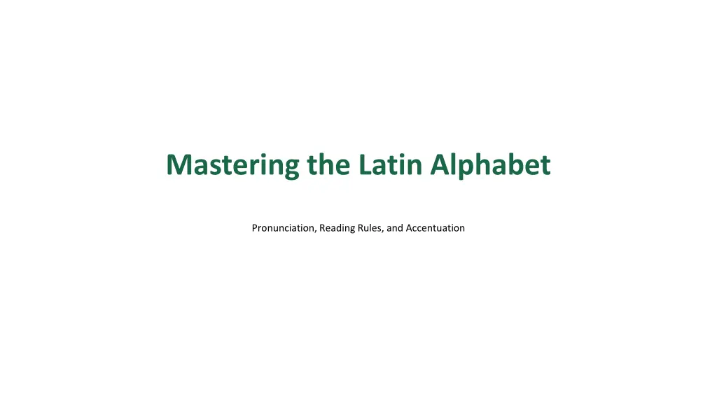 mastering the latin alphabet
