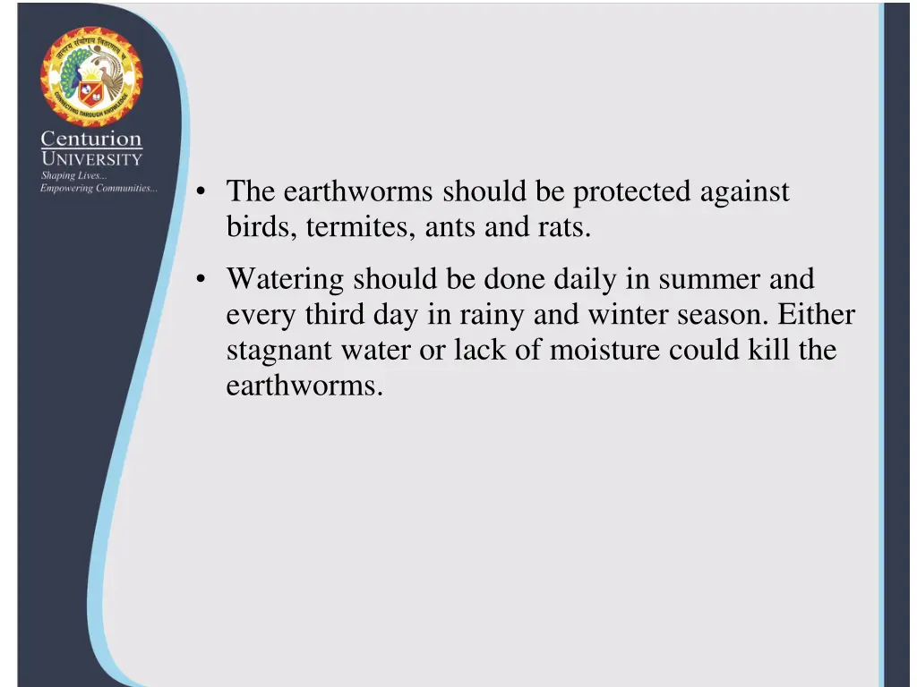 the earthworms should be protected against birds