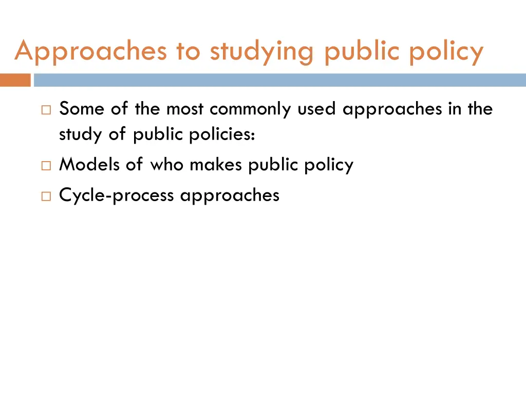 approaches to studying public policy