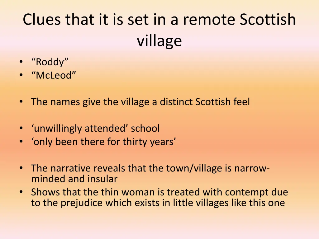 clues that it is set in a remote scottish village