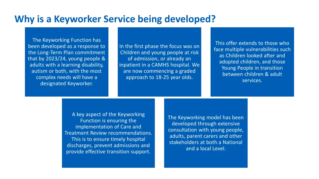 why is a keyworker service being developed