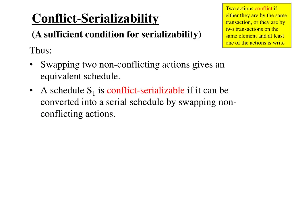 two actions conflict if either they 1