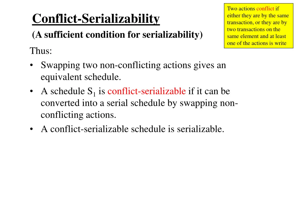 two actions conflict if either they 3