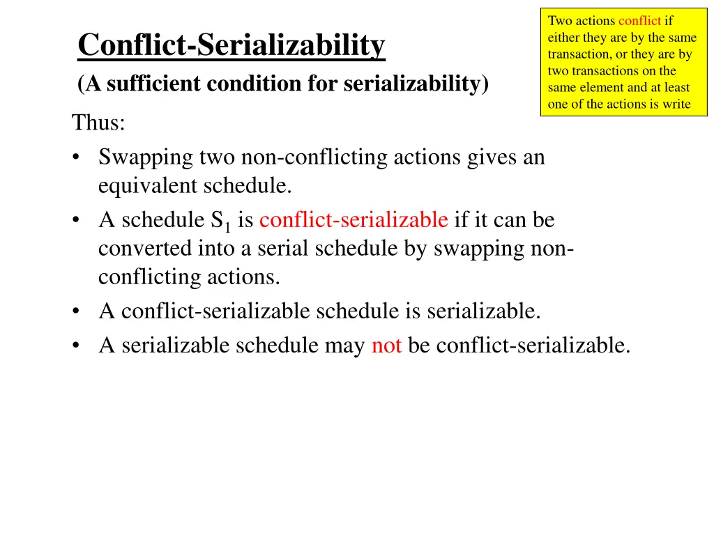 two actions conflict if either they 4