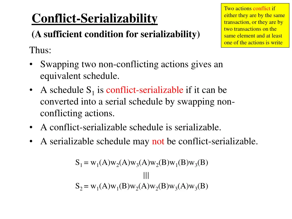 two actions conflict if either they 5