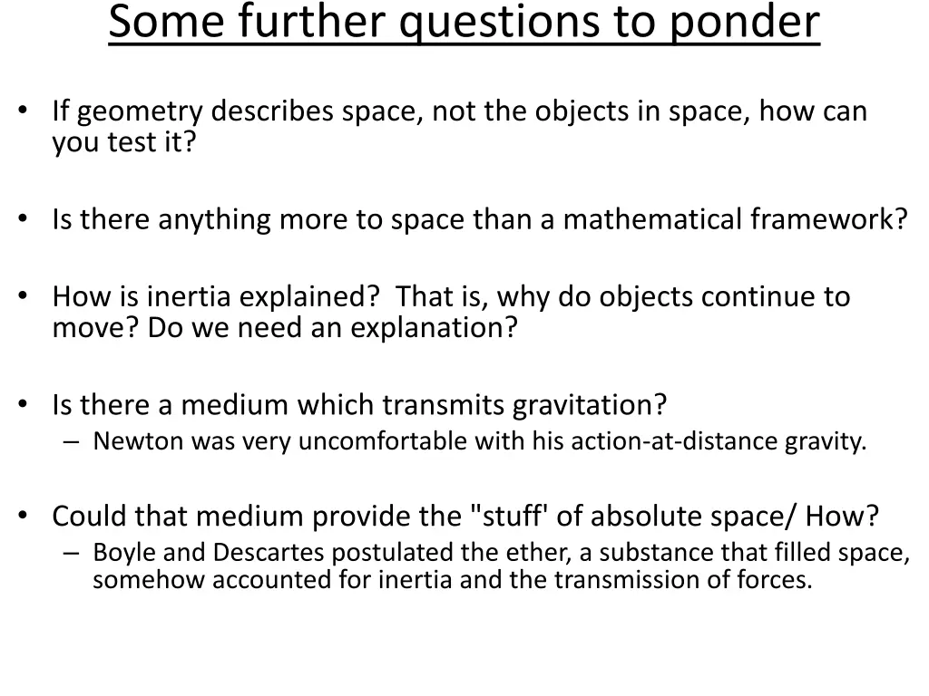 some further questions to ponder