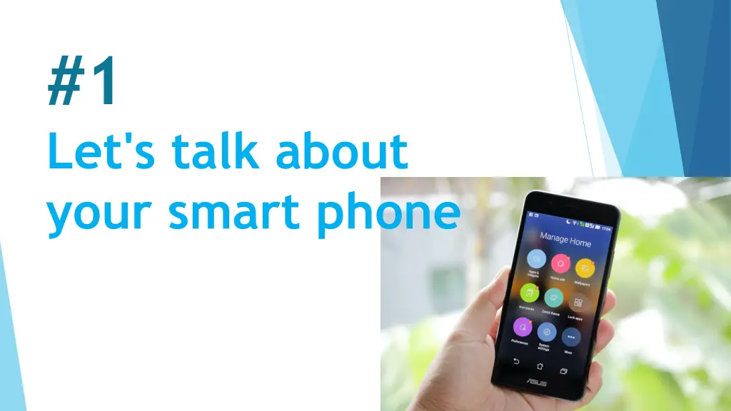 1 let s talk about your smart phone