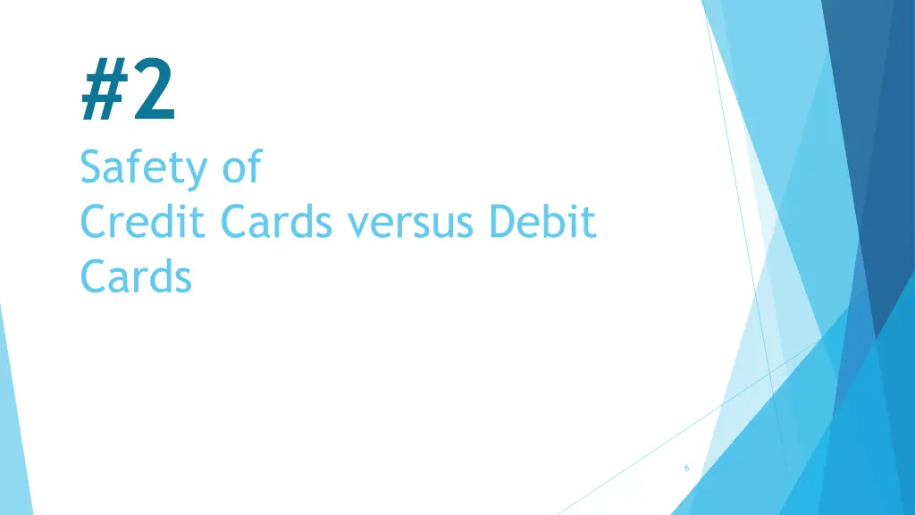 2 safety of credit cards versus debit cards