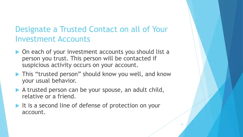 designate a trusted contact on all of your