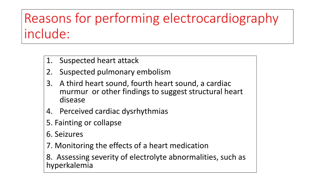reasons for performing electrocardiography include