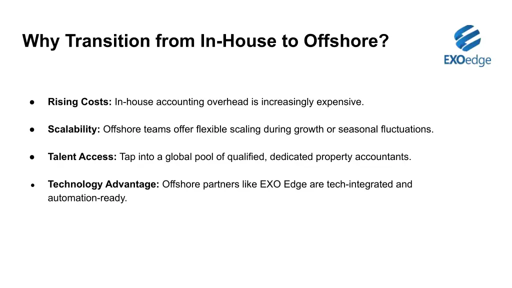 why transition from in house to offshore