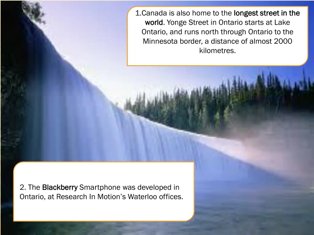 1 canada is also home to the longest street