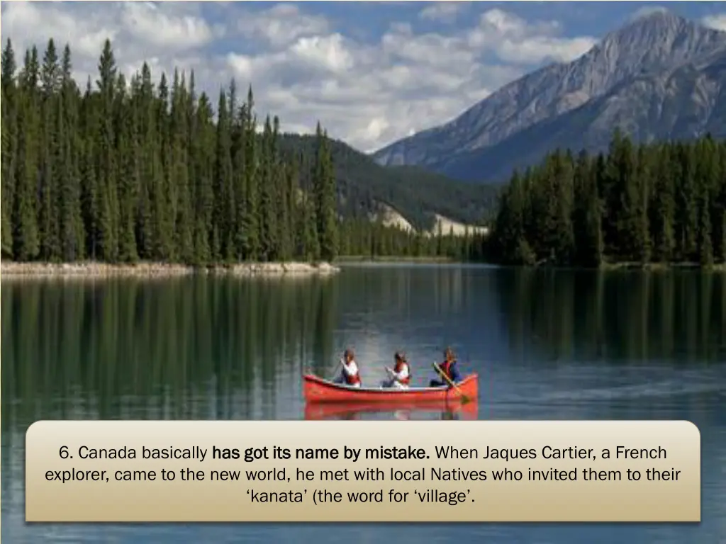 6 canada basically has got its name by mistake