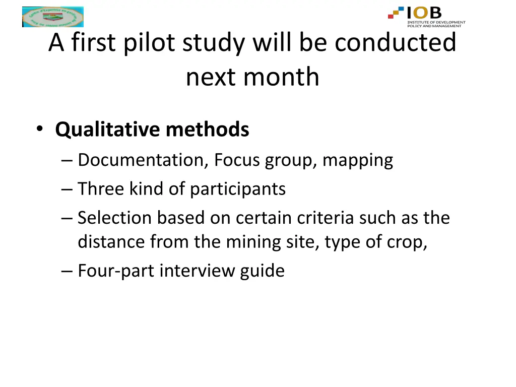 a first pilot study will be conducted next month 1