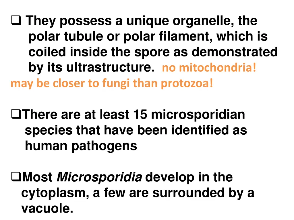 they possess a unique organelle the polar tubule