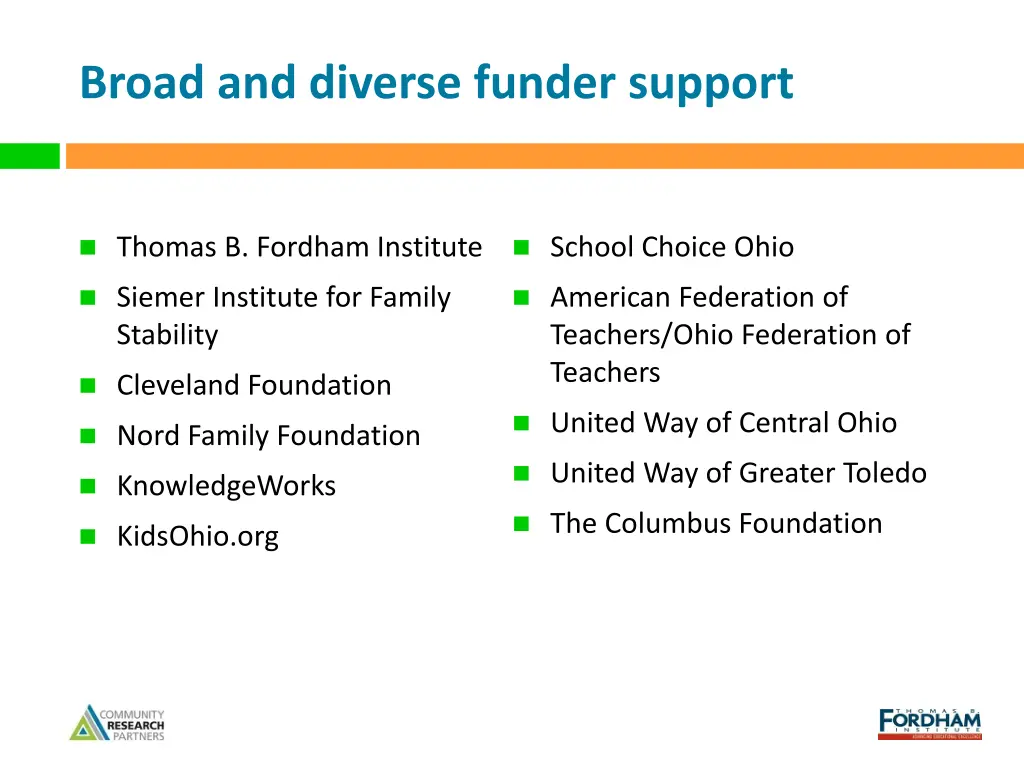 broad and diverse funder support