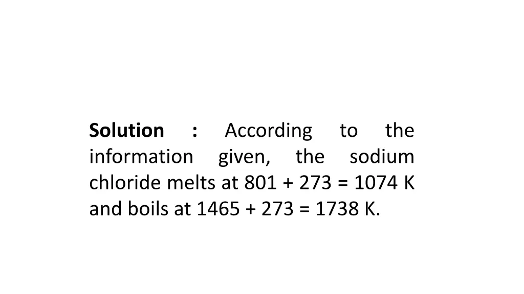 solution information given the sodium chloride