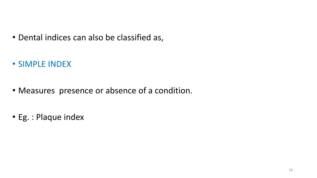 dental indices can also be classified as
