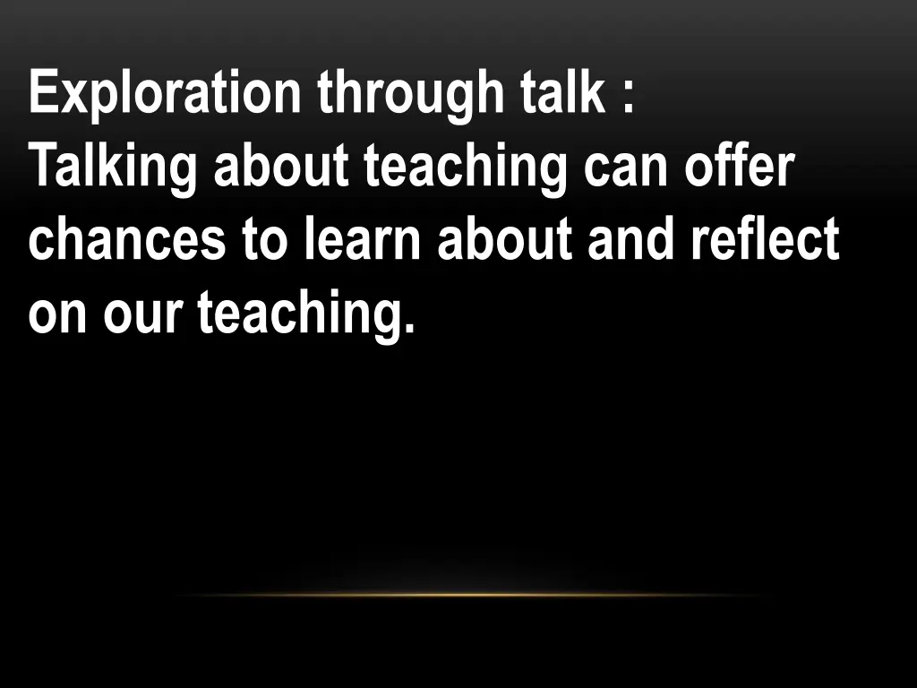 exploration through talk talking about teaching