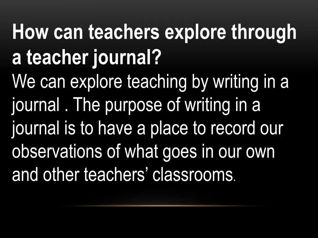 how can teachers explore through a teacher