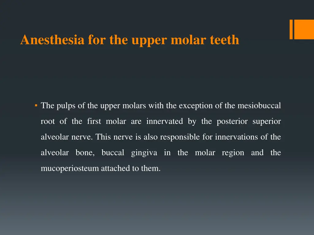 anesthesia for the upper molar teeth