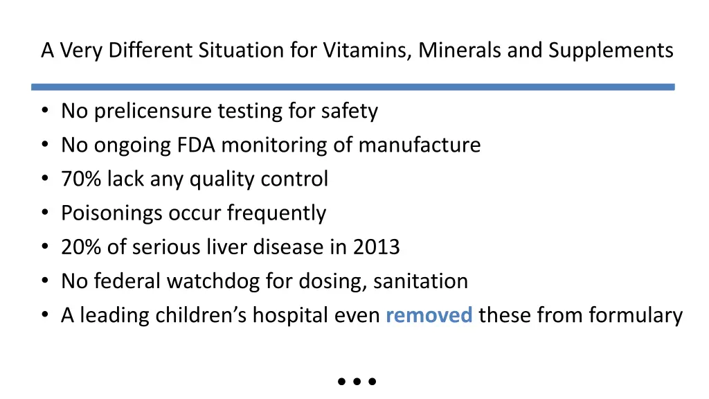 a very different situation for vitamins minerals