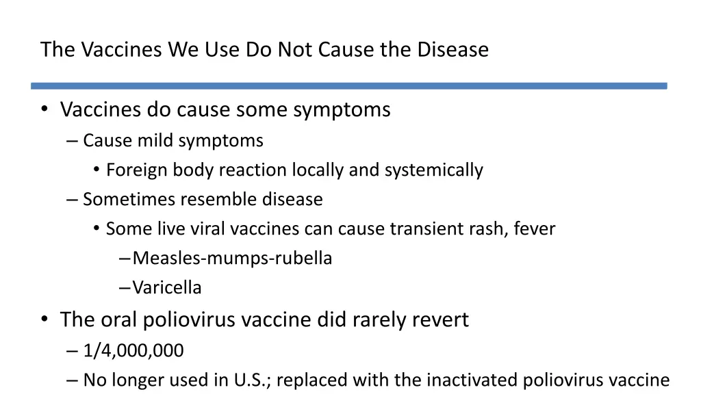 the vaccines we use do not cause the disease