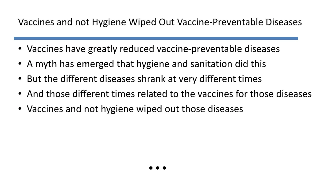 vaccines and not hygiene wiped out vaccine