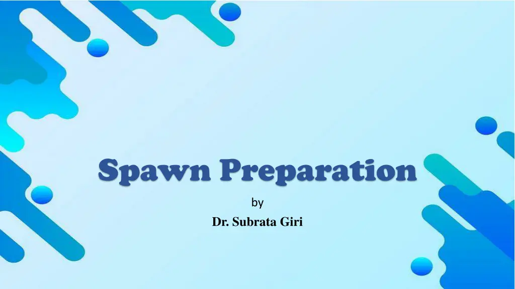 spawn preparation