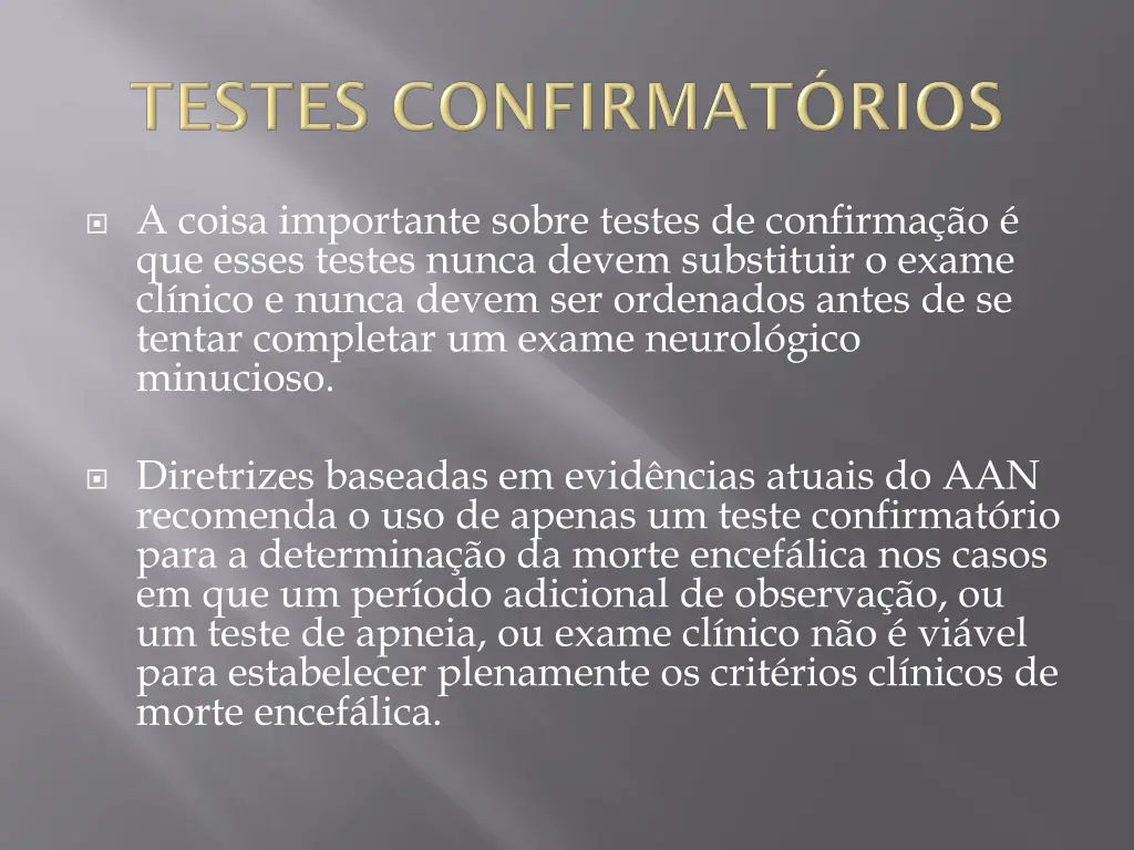 a coisa importante sobre testes de confirma